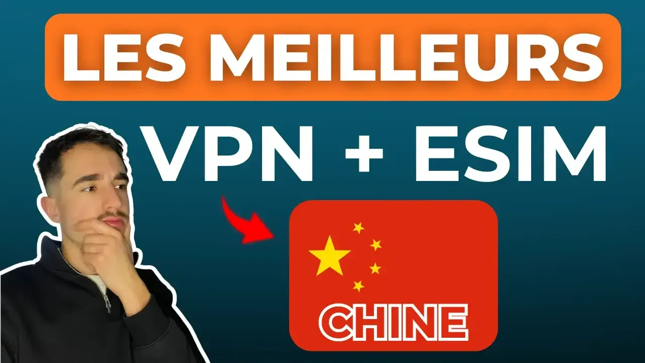 Choisir une eSIM et un VPN avant un voyage en Chine